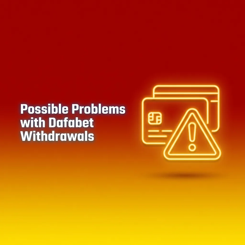 Infographic listing common Dafabet withdrawal issues like KYC pending, name mismatch, bonus wagering and payment limits.